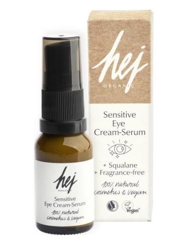 Hej Organic Sensitive Eye Cream-Serum Silmänympärysalue Hoito Nude Hej...